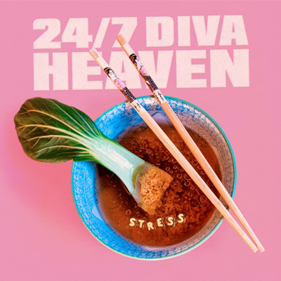 24/7 Diva Heaven - Stress