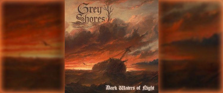 GREY SHORES - DARK WATERS OF NIGHT